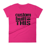 Women's Custom Built for This short sleeve t-shirt - Deviant Sway
