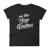 Women's On the Verge of Greatness short sleeve t-shirt