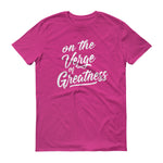 Men's On the Verge of Greatness short sleeve t-shirt - Deviant Sway