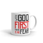 With God First There Is No Fear Mug - Deviant Sway