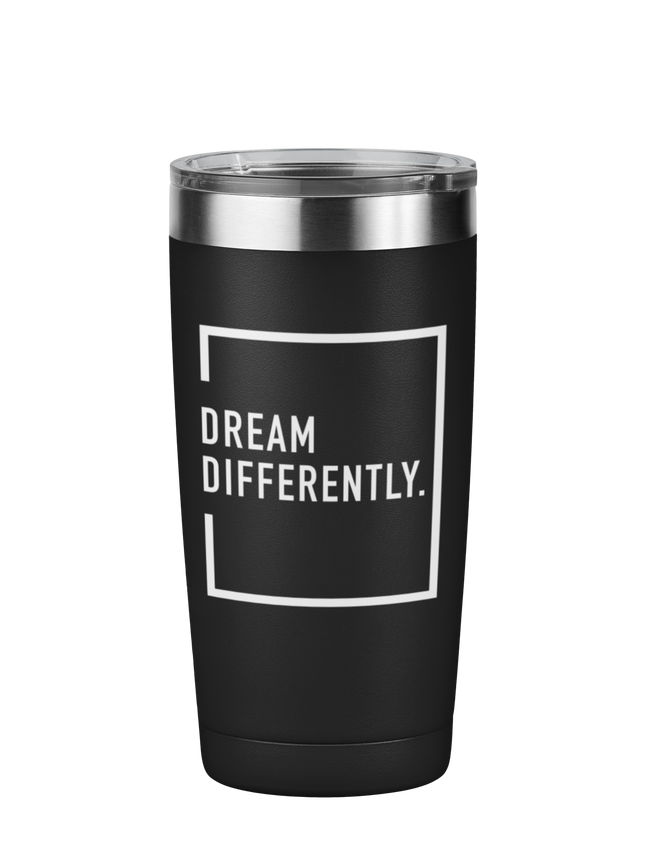 Dream Differently Motivational Tumbler