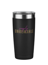 Simply Unbreakable Motivational Tumbler