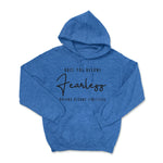 Once You Become Fearless Pullover Hoodie