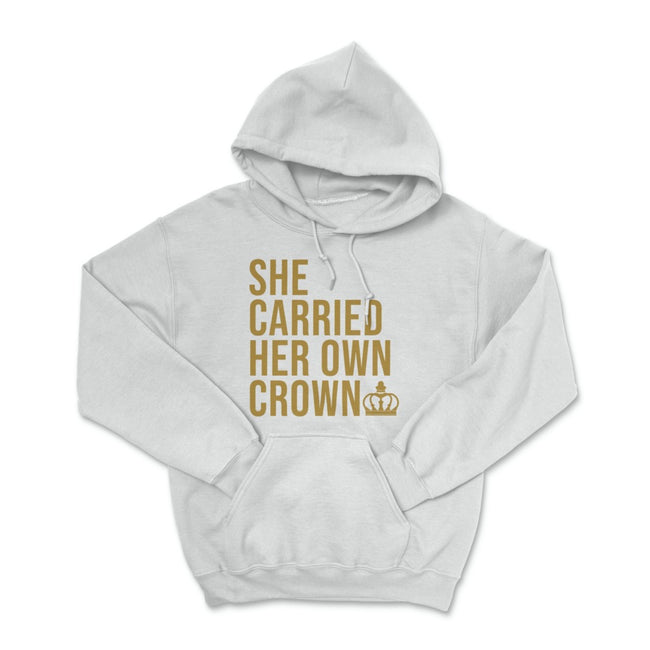 She Carried Her Own Crown Pullover Hoodie